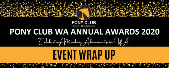 PONY CLUB WA ANNUAL AWARD 2020 – WRAP UP!