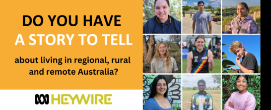 ABC Heywire wants you to tell your story, your way